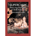 Lupercalia: Rites and Mysteries of Wolf Worship