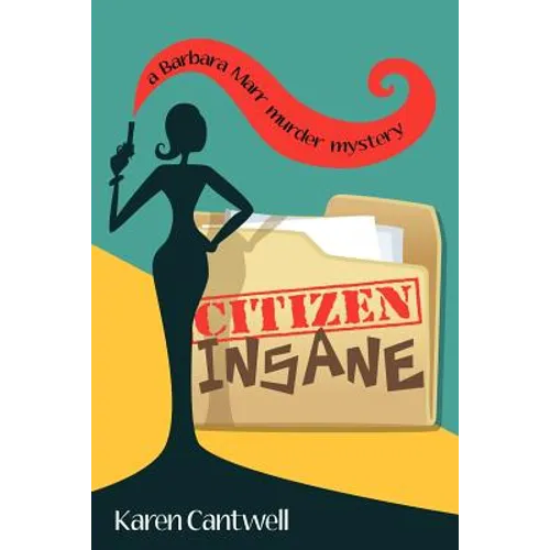 Citizen Insane: A Barbara Marr Murder Mystery