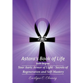 Astara's Book of Life - 6th Degree: Your Auric Armor of Light - Secrets of Regeneration and Self-Mastery