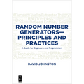 Random Number Generators--Principles and Practices: A Guide for Engineers and Programmers