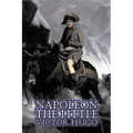 Napoleon the Little by Victor Hugo, Fiction, Action & Adventure, Classics, Literary