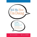 The Tell Me How I'm Doing: A Fable about the Importance of Giving Feedback