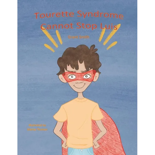 Tourette Syndrome Cannot Stop Luis
