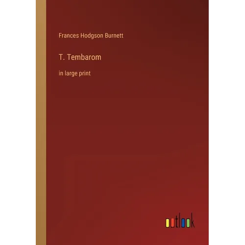 T. Tembarom: in large print