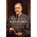 Edward Terry Sanford: A Tennessean on the US Supreme Court