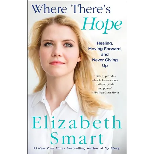 Where There's Hope: Healing, Moving Forward, and Never Giving Up