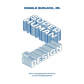 Superhuman by Design (Black and White Version): Keys to Unlocking Your Creativity for Life-Changing Results