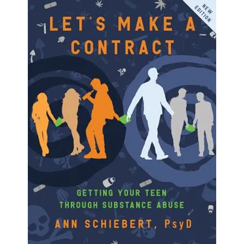 Let's Make a Contract: Getting Your Teen Through Substance Abuse