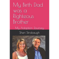 My Birth Dad was a Righteous Brother: My Adoption Journey