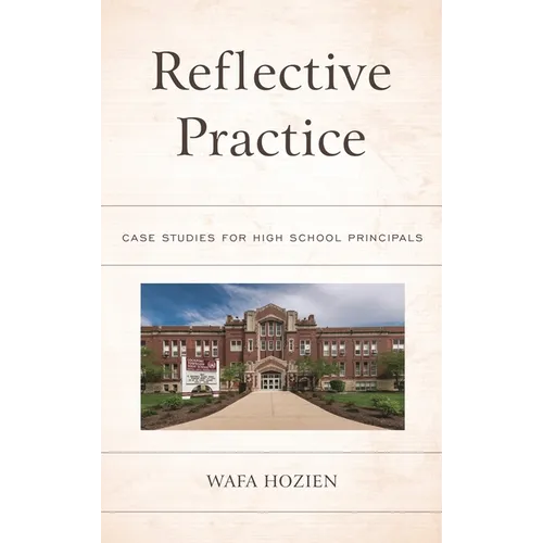 Reflective Practice: Case Studies for High School Principals