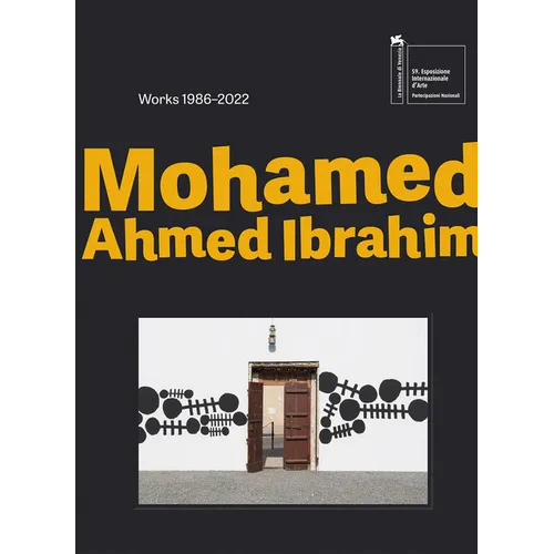 Mohamed Ahmed Ibrahim: Between Sunrise and Sunset: Works 1986-2022