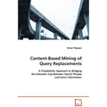 Content-Based Mining of Query Replacements
