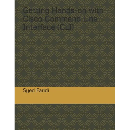 Getting Hands-on with Cisco Command Line Interface (CLI)
