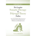 The Complete Somatic Therapy & Polyvagal Theory Toolbox: Nervous System Regulation, Vagus Nerve Reset and Somatic Exercises for Anxiety Relief, Trauma