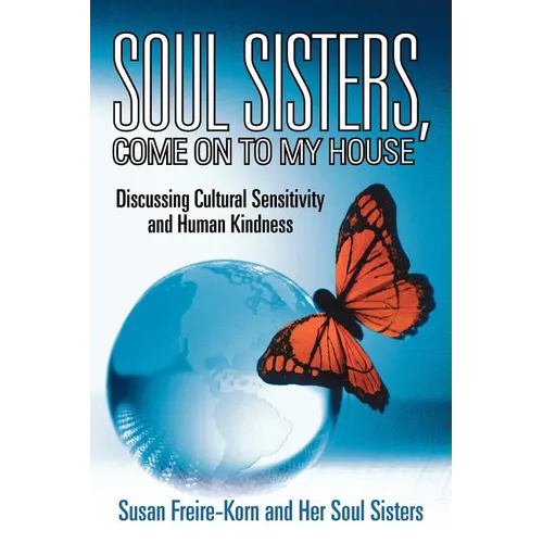 Soul Sisters, Come on to My House: Discussing Cultural Sensitivity and Human Kindness