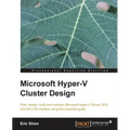 Microsoft Hyper-V Cluster Design