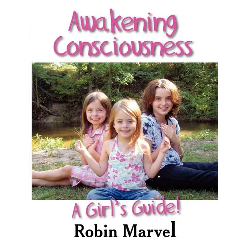Awakening Consciousness: A Girl's Guide!