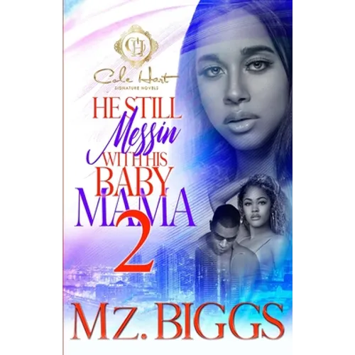 He Still Messin' With His Baby Mama 2: The Finale
