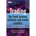 Trading the Fixed Income, Inflation and Credit Markets