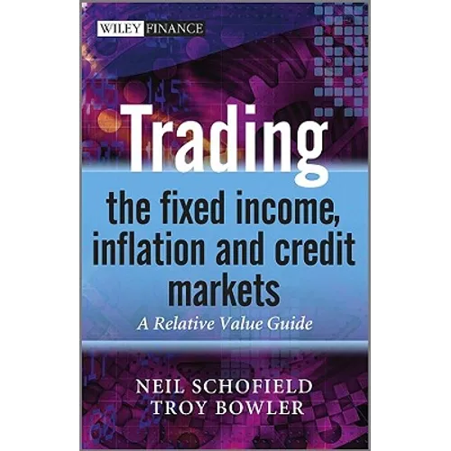 Trading the Fixed Income, Inflation and Credit Markets