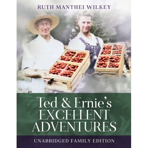 Ted and Ernie's Excellent Adventure: Unabridged Family Edition