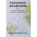 Expanded Awareness: A Health Psychologist's Exploration of Consciousness