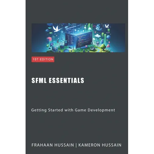SFML Essentials: Getting Started with Game Development