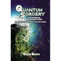 Quantum Sorcery: The Science of Chaos Magic 3rd Edition