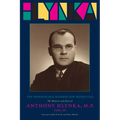 The Honourable Member for Vegreville: The Memoirs and Diary of Anthony Hlynka, M.P. (1940-49)