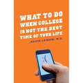 What to Do When College Is Not the Best Time of Your Life
