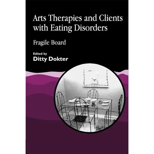 Arts Therapies and Clients with Eating Disorders: Fragile Board