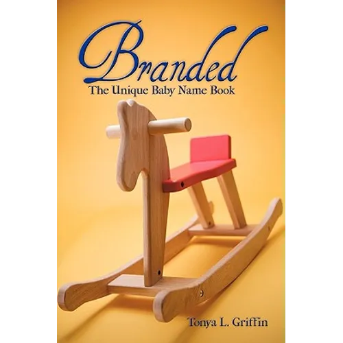 Branded: The Unique Baby Name Book