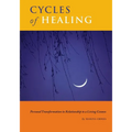 Cycles of Healing: Personal Transformation in Relationship to a Living Cosmos