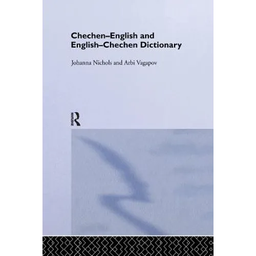Chechen-English and English-Chechen Dictionary