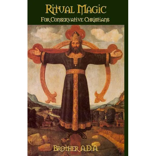 Ritual Magic for Conservative Christians