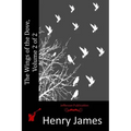 The Wings of the Dove, Volume 2 of 2
