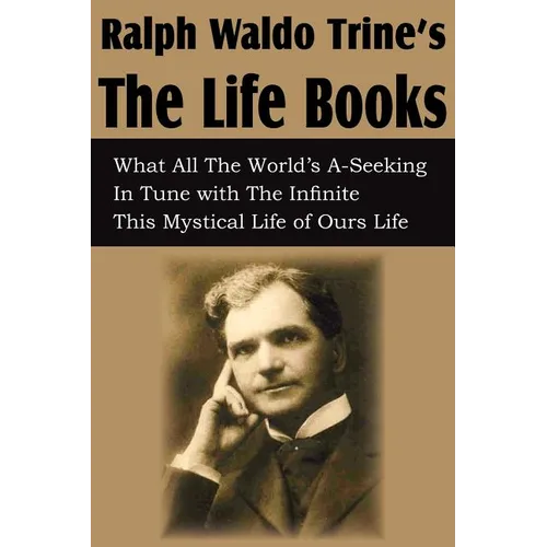 Ralph Waldo Trine'sThe Life Books