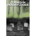 Cursed in Pennsylvania: Stories of the Damned in the Keystone State