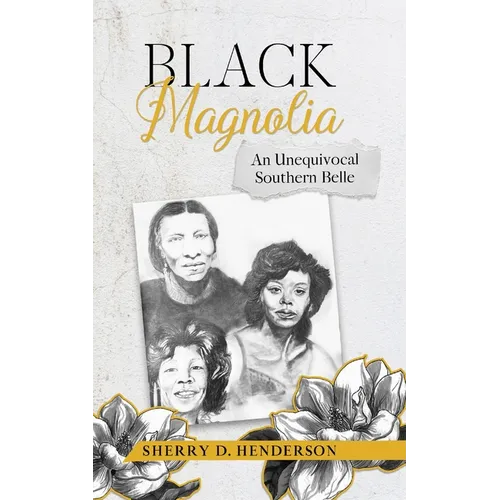 Black Magnolia: An Unequivocal Southern Belle