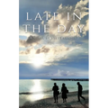 Late In the Day