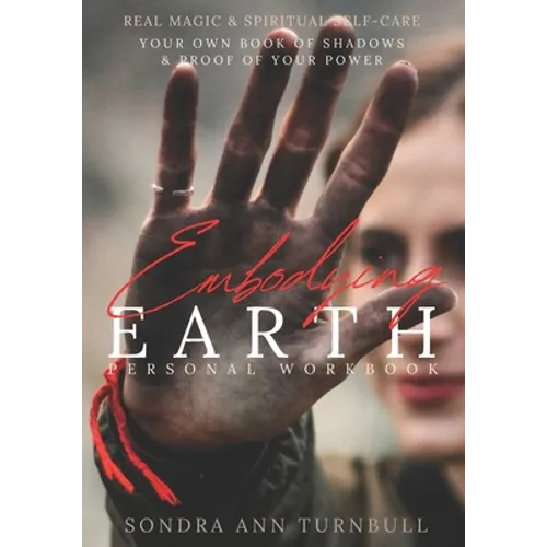 Embodying Earth Personal Workbook: Real Magic and Spiritual Self-care