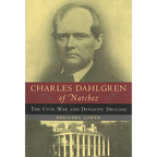 Charles Dahlgren of Natchez: The Civil War and Dynastic Decline