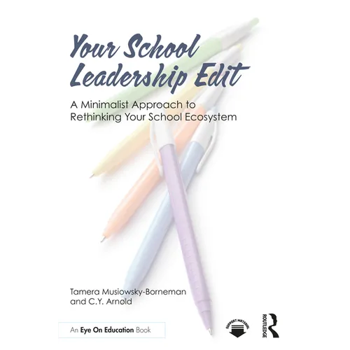Your School Leadership Edit: A Minimalist Approach to Rethinking Your School Ecosystem
