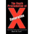 The Death Proclamation of Generation X: A Self-Fulfilling Prophesy of Goth, Grunge and Heroin