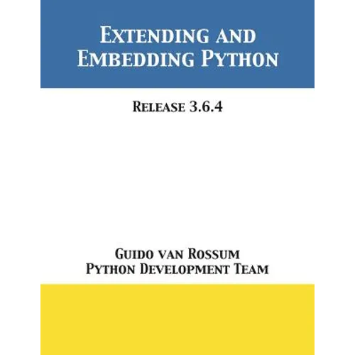 Extending and Embedding Python: Release 3.6.4