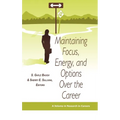 Maintaining Focus, Energy, and Options Over the Career
