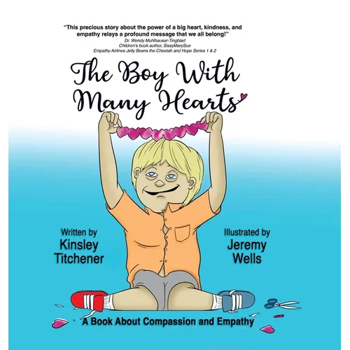The Boy With Many Hearts