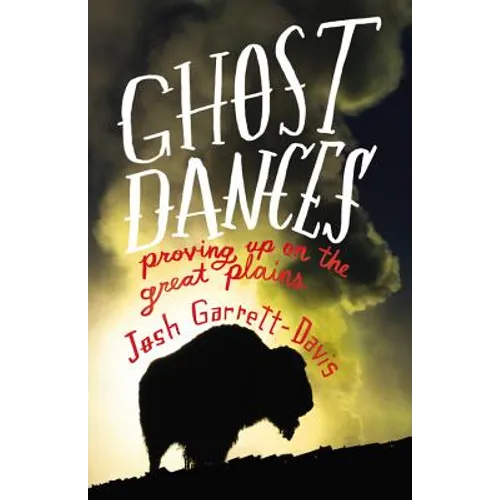 Ghost Dances: Proving Up on the Great Plains