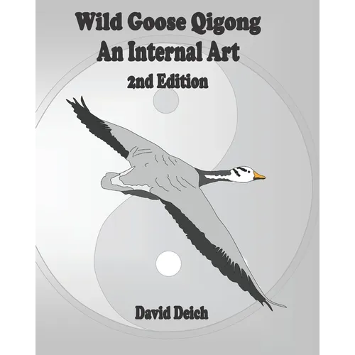Wild Goose Qigong - An Internal Art
