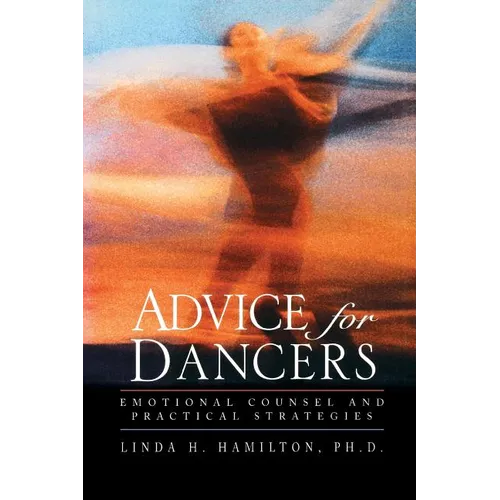Advice for Dancers: Emotional Counsel and Practical Strategies